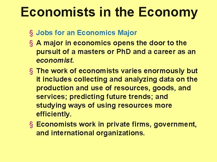 Economists in the Economy § Jobs for an Economics Major § A major in