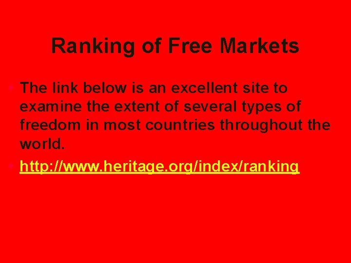 Ranking of Free Markets w The link below is an excellent site to examine