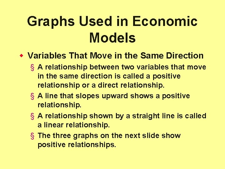 Graphs Used in Economic Models w Variables That Move in the Same Direction §