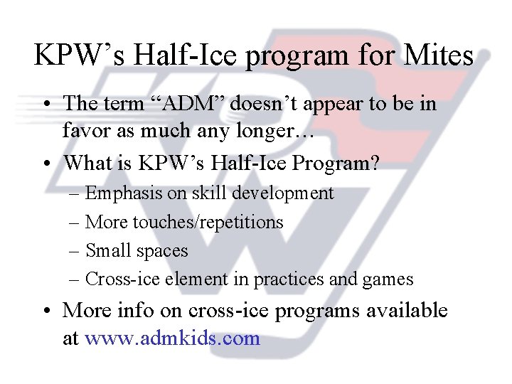 KPW’s Half-Ice program for Mites • The term “ADM” doesn’t appear to be in