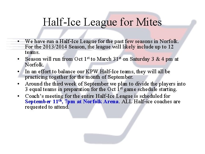 Half-Ice League for Mites • We have run a Half-Ice League for the past