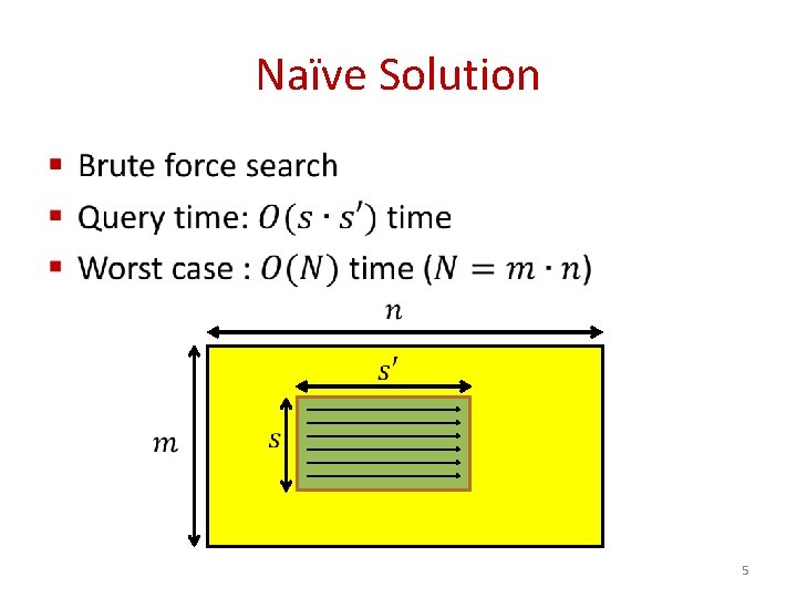 Naïve Solution § 5 