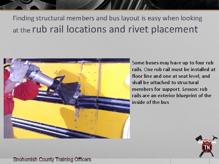 Finding structural members and bus layout is easy when looking at the rub rail