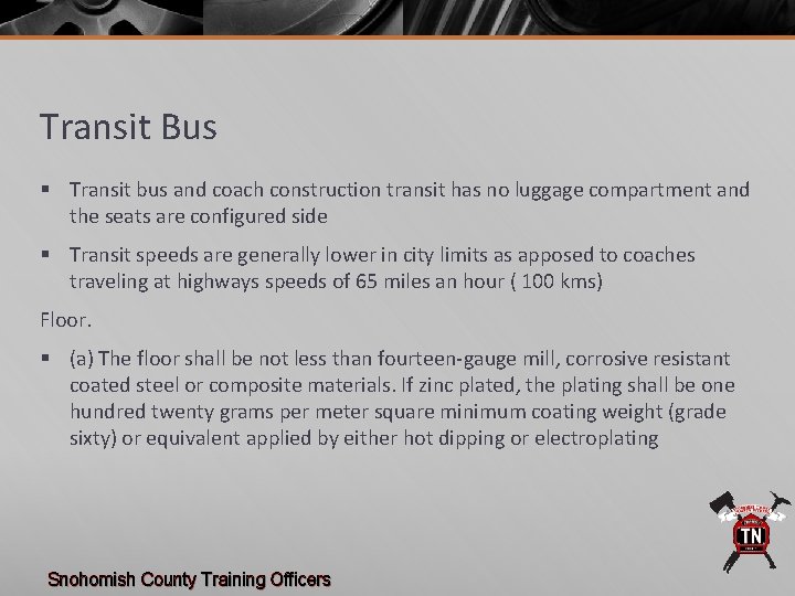 Transit Bus § Transit bus and coach construction transit has no luggage compartment and