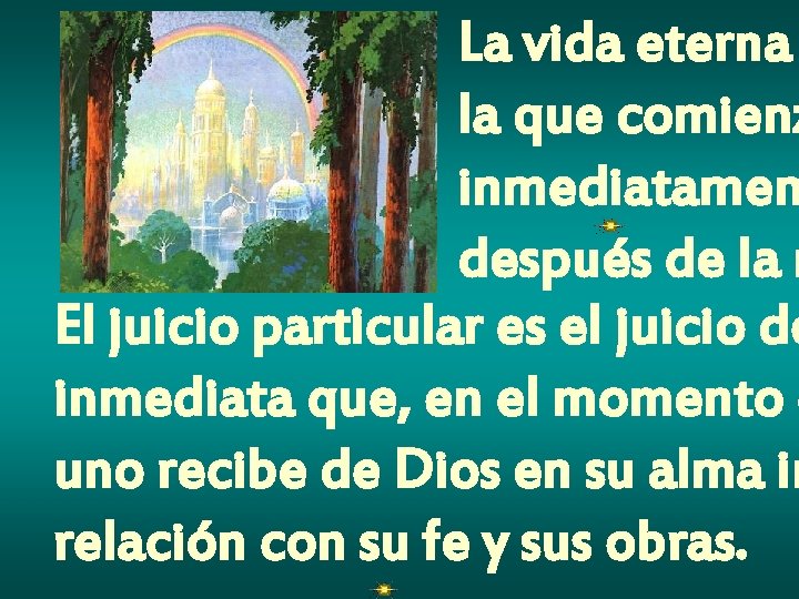 La vida eterna la que comienz inmediatamen después de la m El juicio particular