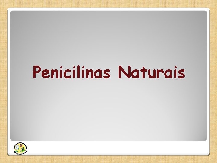 Penicilinas Naturais 