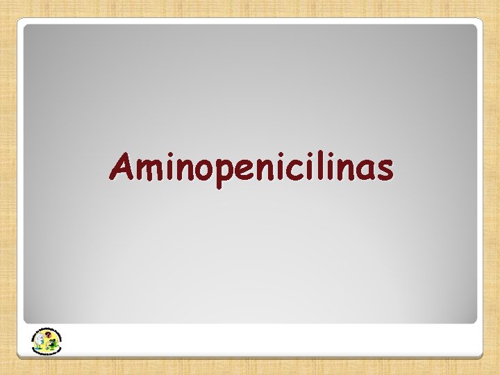 Aminopenicilinas 