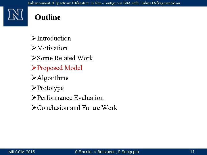 Enhancement of Spectrum Utilization in Non-Contiguous DSA with Online Defragmentation Outline ØIntroduction ØMotivation ØSome