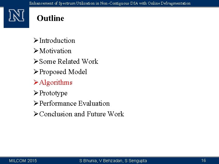 Enhancement of Spectrum Utilization in Non-Contiguous DSA with Online Defragmentation Outline ØIntroduction ØMotivation ØSome