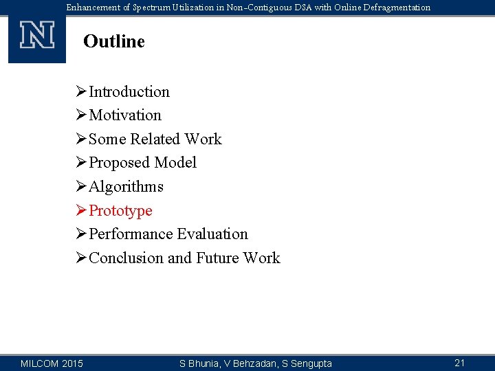Enhancement of Spectrum Utilization in Non-Contiguous DSA with Online Defragmentation Outline ØIntroduction ØMotivation ØSome
