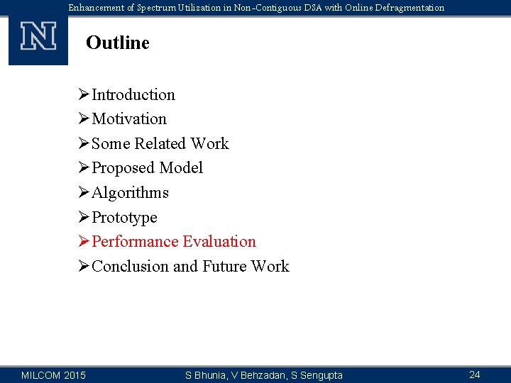 Enhancement of Spectrum Utilization in Non-Contiguous DSA with Online Defragmentation Outline ØIntroduction ØMotivation ØSome