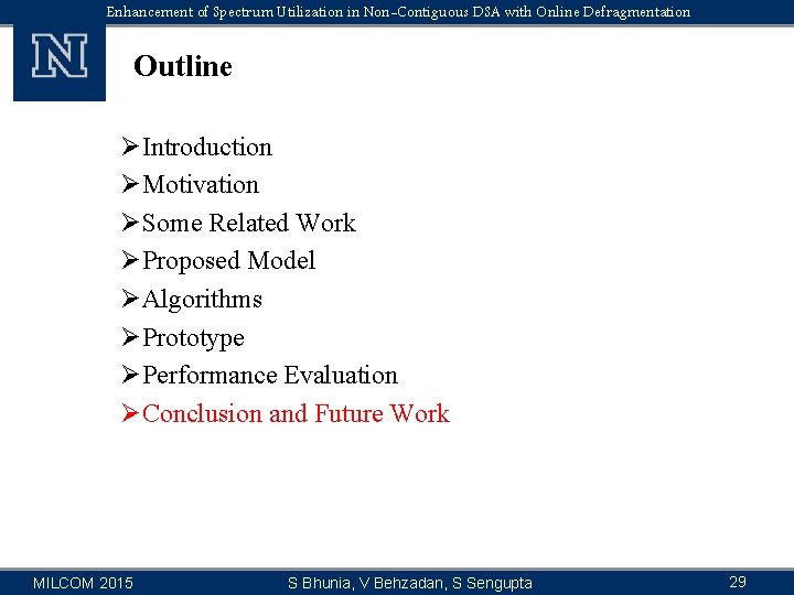 Enhancement of Spectrum Utilization in Non-Contiguous DSA with Online Defragmentation Outline ØIntroduction ØMotivation ØSome
