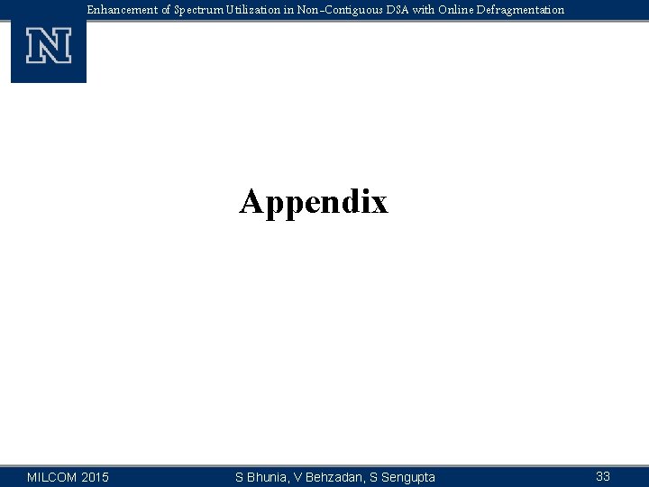 Enhancement of Spectrum Utilization in Non-Contiguous DSA with Online Defragmentation Appendix MILCOM 2015 S