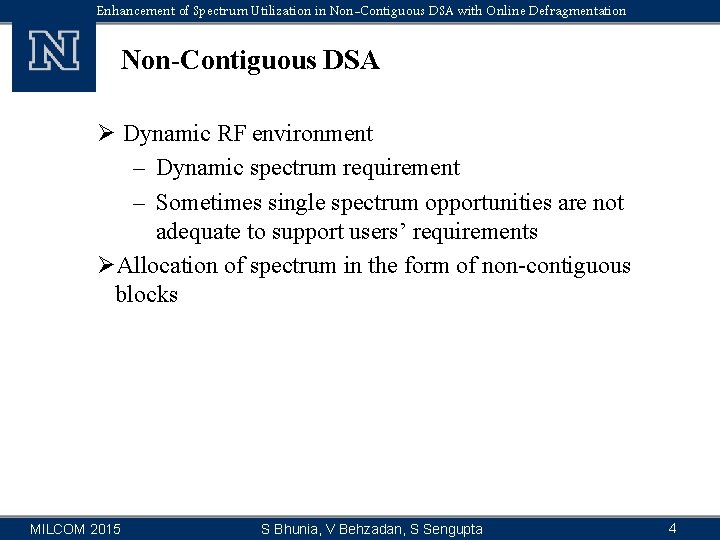 Enhancement of Spectrum Utilization in Non-Contiguous DSA with Online Defragmentation Non-Contiguous DSA Ø Dynamic