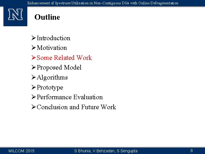 Enhancement of Spectrum Utilization in Non-Contiguous DSA with Online Defragmentation Outline ØIntroduction ØMotivation ØSome