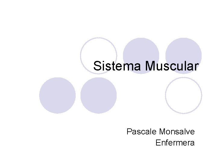 Sistema Muscular Pascale Monsalve Enfermera 