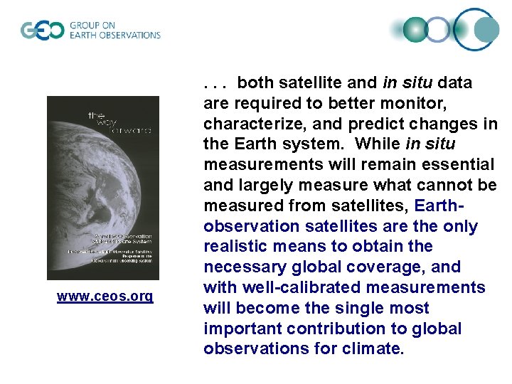 www. ceos. org . . . both satellite and in situ data are required