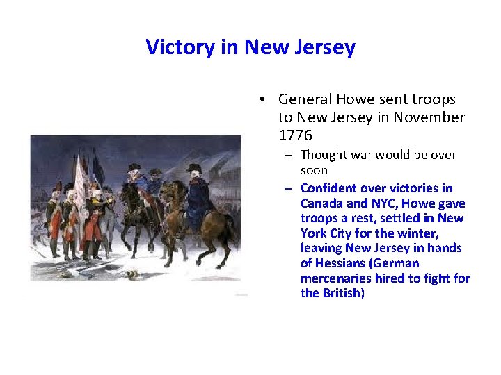 Victory in New Jersey • General Howe sent troops to New Jersey in November