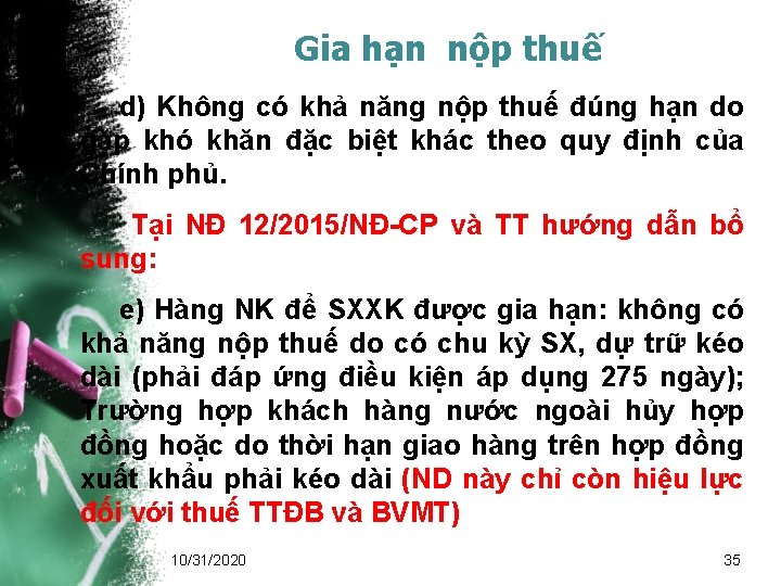 Gia hạn nộp thuế d) Không có khả năng nộp thuế đúng hạn do