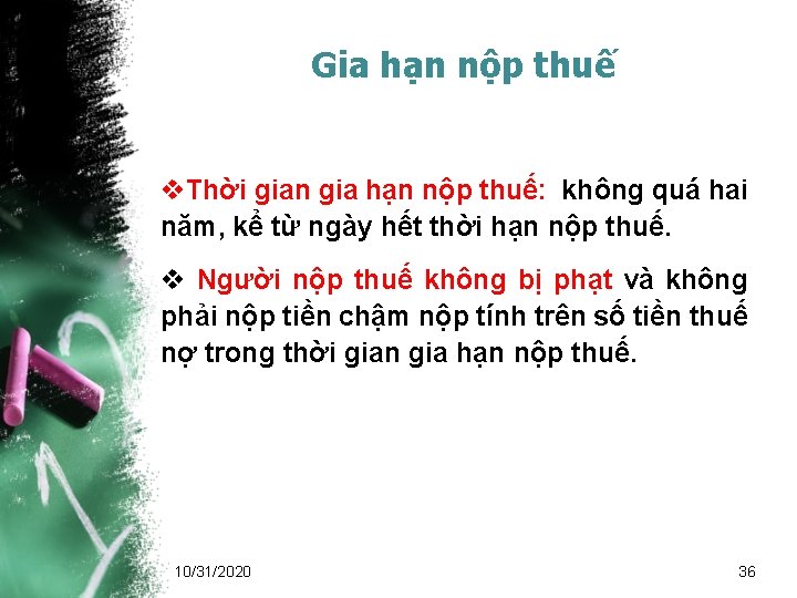 Gia hạn nộp thuế v. Thời gian gia hạn nộp thuế: không quá hai