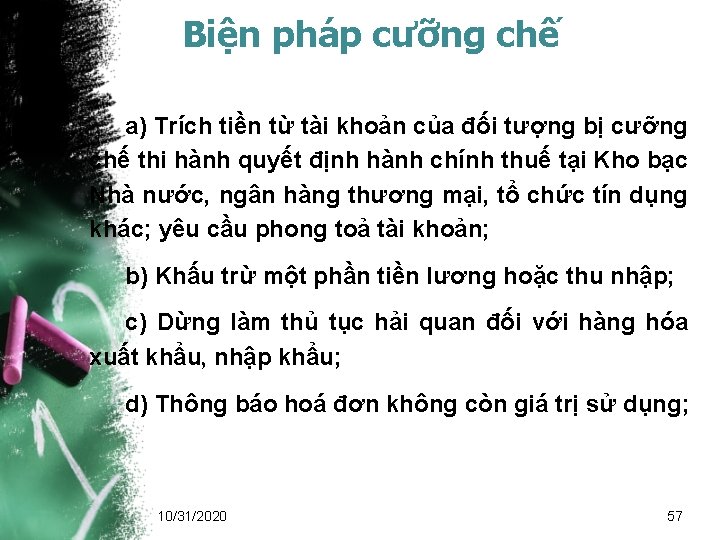 Biện pháp cưỡng chế a) Trích tiền từ tài khoản của đối tượng bị