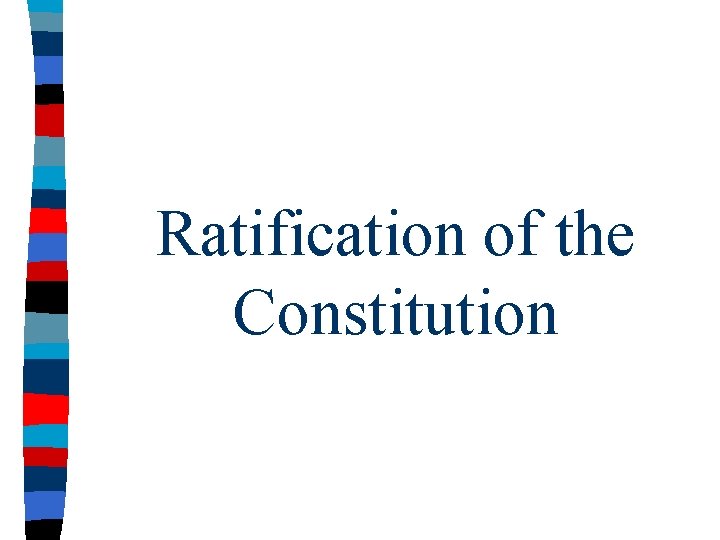 Ratification of the Constitution 