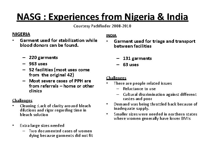 NASG : Experiences from Nigeria & India Courtesy Pathfinder 2008 -2010 NIGERIA • Garment