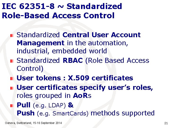 IEC 62351 -8 ~ Standardized Role-Based Access Control Standardized Central User Account Management in