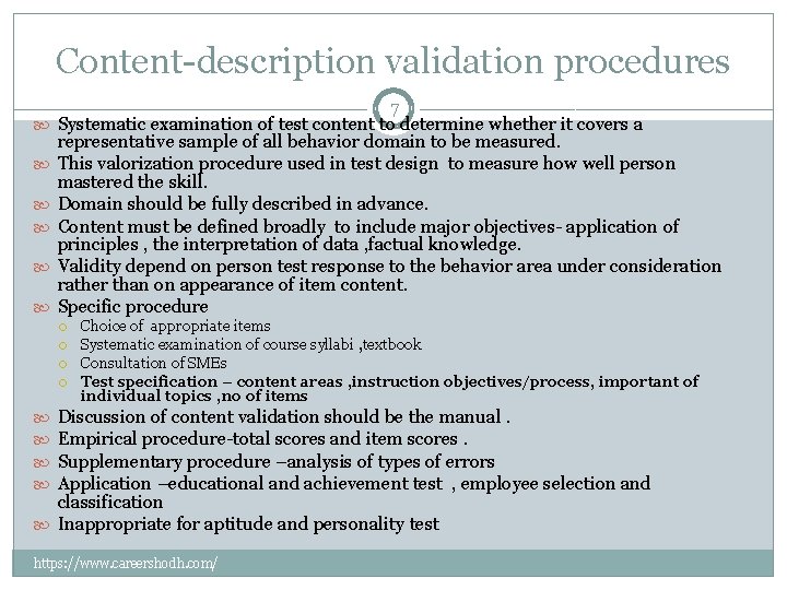 Content-description validation procedures 7 Systematic examination of test content to determine whether it covers