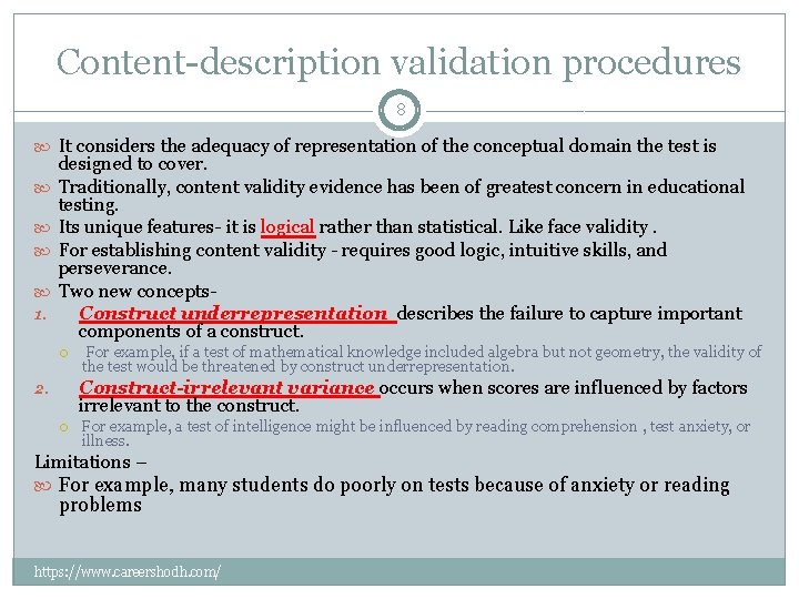 Content-description validation procedures 8 It considers the adequacy of representation of the conceptual domain