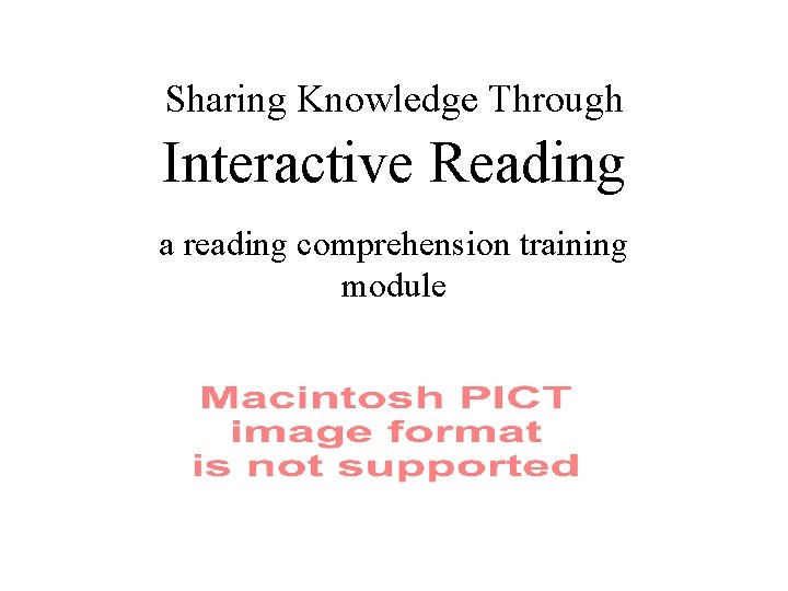 Sharing Knowledge Through Interactive Reading a reading comprehension training module 