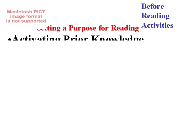 Before Reading Setting a Purpose for Reading Activities • Activating Prior Knowledge 