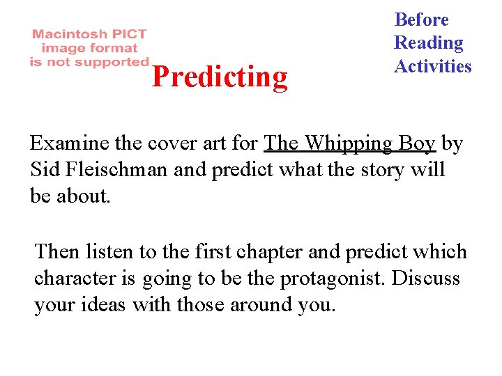 Predicting Before Reading Activities Examine the cover art for The Whipping Boy by Sid