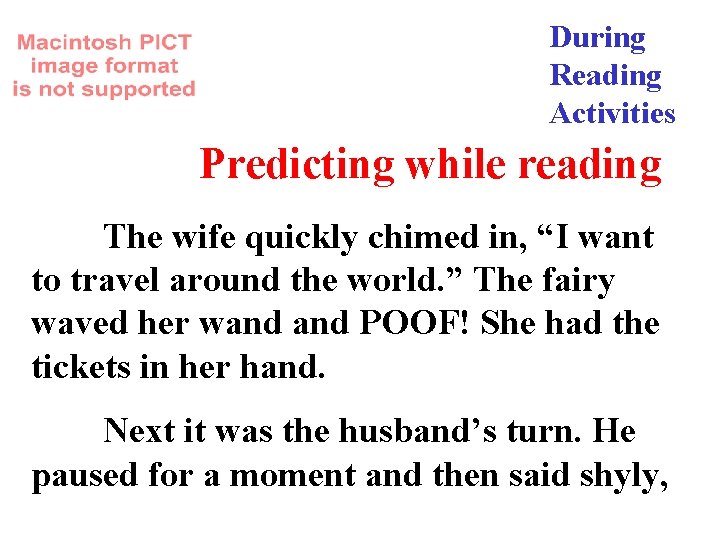 During Reading Activities Predicting while reading The wife quickly chimed in, “I want to