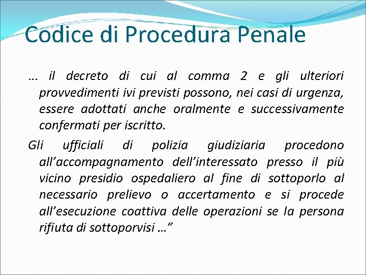 Codice di Procedura Penale … il decreto di cui al comma 2 e gli