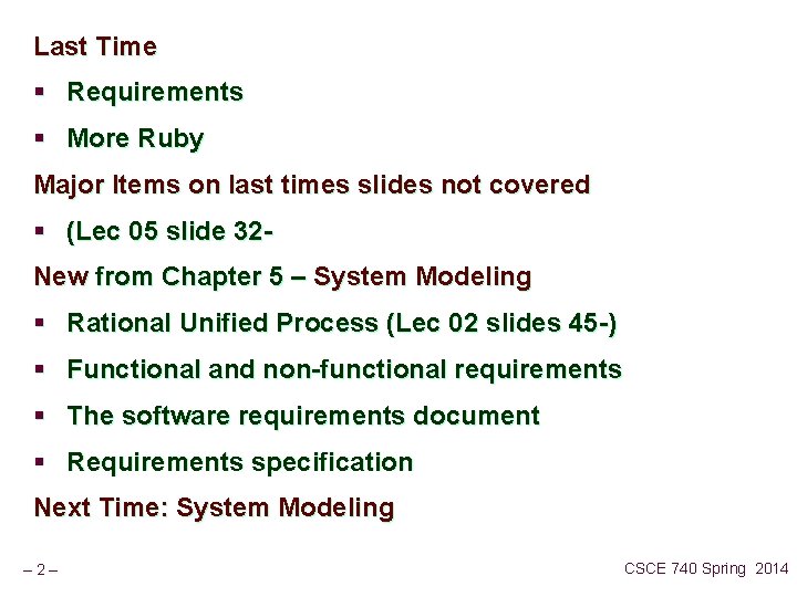 Last Time § Requirements § More Ruby Major Items on last times slides not