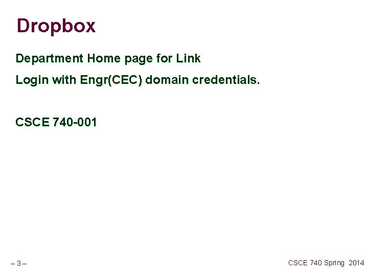 Dropbox Department Home page for Link Login with Engr(CEC) domain credentials. CSCE 740 -001