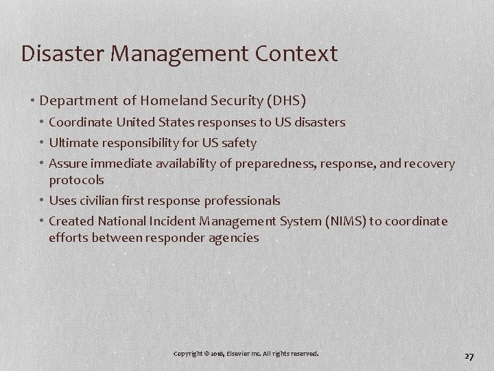 Disaster Management Context • Department of Homeland Security (DHS) • Coordinate United States responses