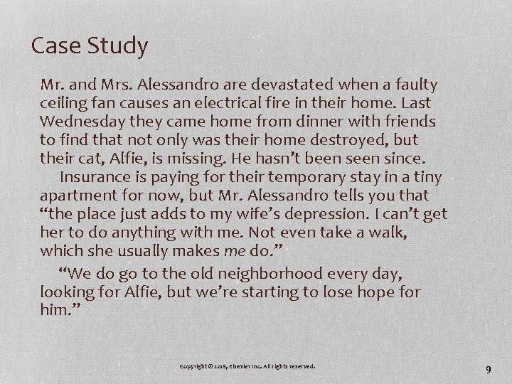 Case Study Mr. and Mrs. Alessandro are devastated when a faulty ceiling fan causes