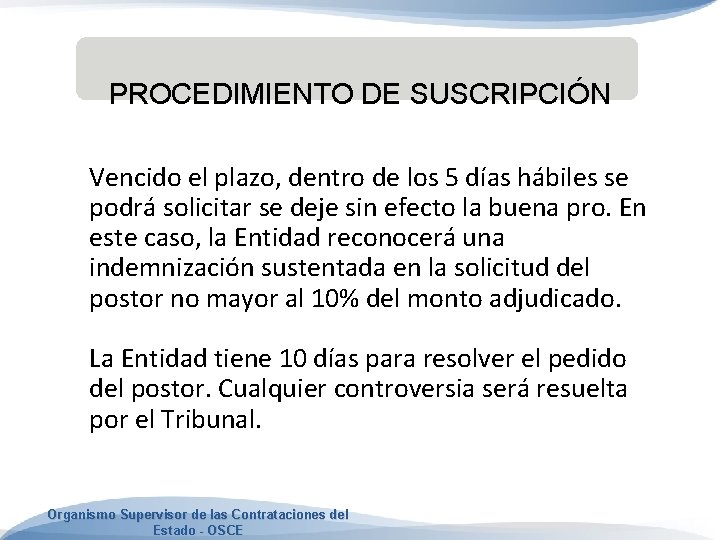 PROCEDIMIENTO DE SUSCRIPCIÓN Vencido el plazo, dentro de los 5 días hábiles se podrá