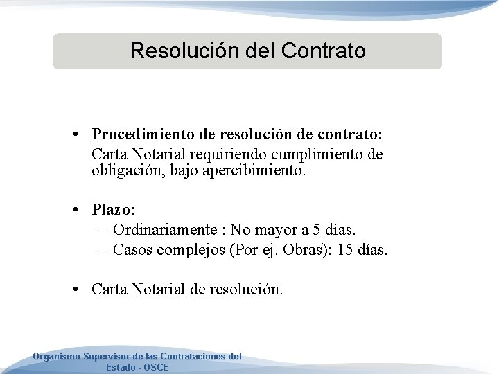 Resolución del Contrato • Procedimiento de resolución de contrato: Carta Notarial requiriendo cumplimiento de