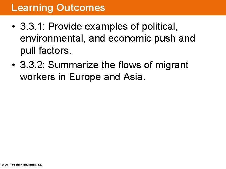 Learning Outcomes • 3. 3. 1: Provide examples of political, environmental, and economic push