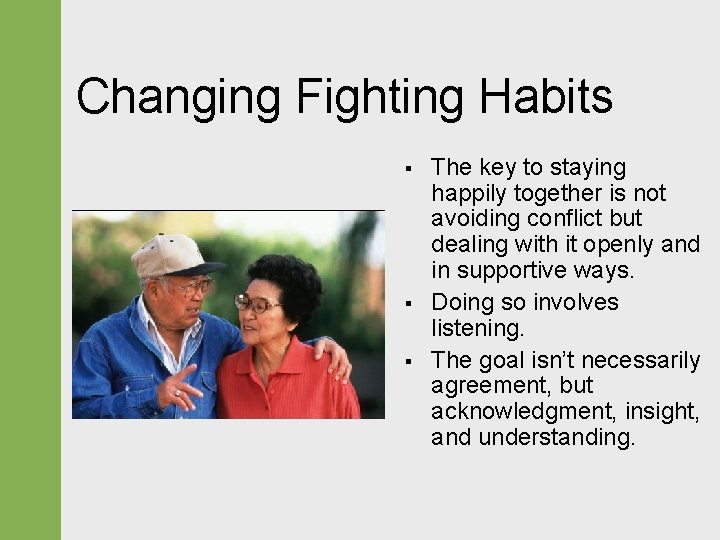 Changing Fighting Habits § § § The key to staying happily together is not