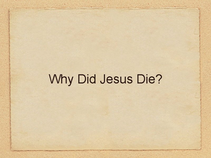 Why Did Jesus Die? 