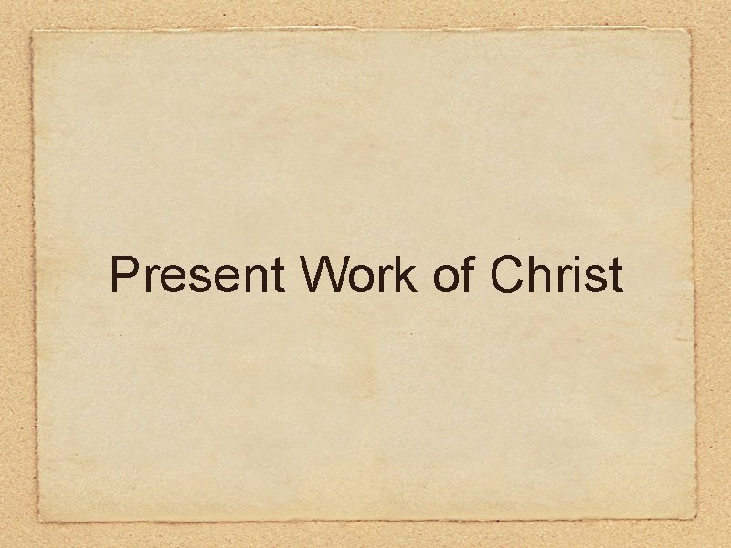 Present Work of Christ 