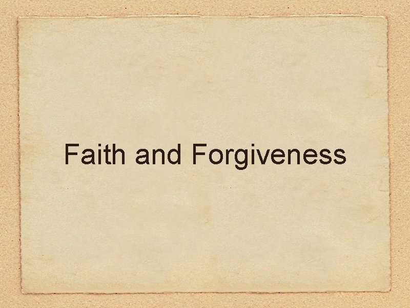 Faith and Forgiveness 