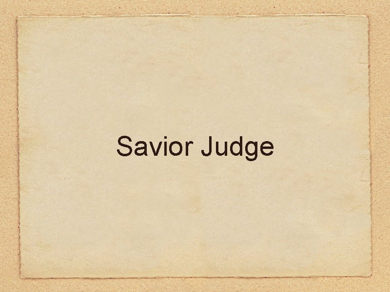 Savior Judge 