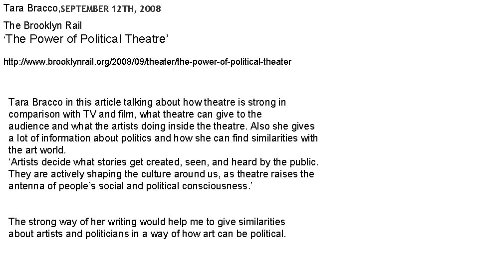 Tara Bracco, SEPTEMBER 12 TH, 2008 The Brooklyn Rail ‘The Power of Political Theatre’