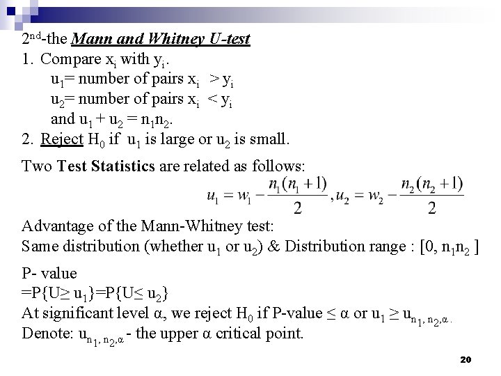 2 nd-the Mann and Whitney U-test 1. Compare xi with yi. u 1= number 2 nd-the Mann and Whitney U-test 1. Compare xi with yi. u 1= number