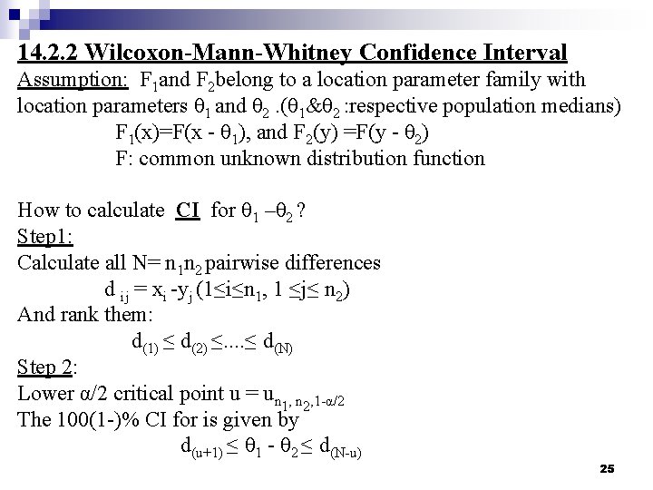 14. 2. 2 Wilcoxon-Mann-Whitney Confidence Interval Assumption: F 1 and F 2 belong to 14. 2. 2 Wilcoxon-Mann-Whitney Confidence Interval Assumption: F 1 and F 2 belong to